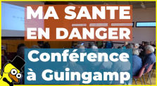 Guingamp : La santé en danger - Conférence intégrale by Le Canard Réfractaire
