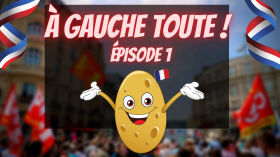 « L’essentiel, c’est la patate ! » - À Gauche Toute #01 by État Cryptique