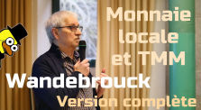 Wandebrouck - Conférence sur la Monnaie Locale - Version complète by Le Canard Réfractaire
